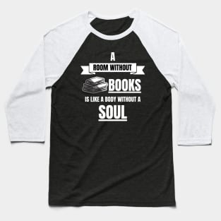 Bookworm No Books no Soul Baseball T-Shirt